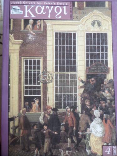 Kaygı Uludağ Üniversitesi Felsefe Dergisi 2005 / 4
