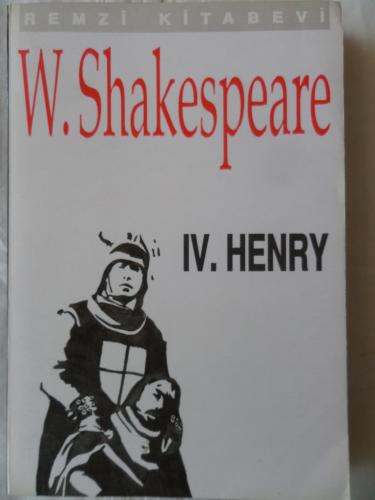 IV. Henry William Shakespeare