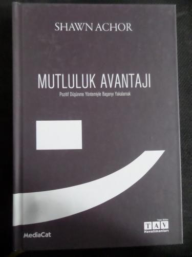 Mutluluk Avantajı - Pozitif Düşünme Yöntemiyle Başarıyı Yakalamak Ciltli
