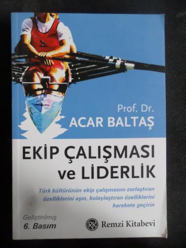Ekip Çalışması ve Liderlik Acar Baltaş