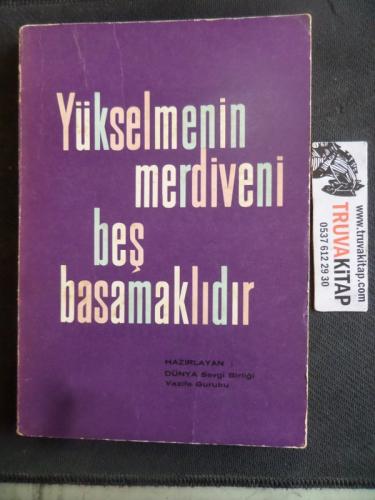 Yükselmenin Merdiveni Beş Basamaklıdır