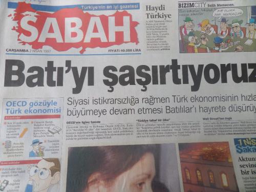 Sabah Gazetesi 2 Nisan 1997 - Batı'yı Şaşırtıyoruz