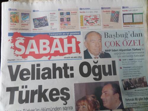 Sabah Gazetesi 6 Nisan 1997 - Velihat: Oğul Türkeş