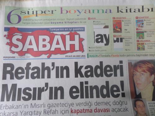 Sabah Gazetesi 10 Nisan 1997 - Refah'ın Kaderi Mısır'ın Elinde