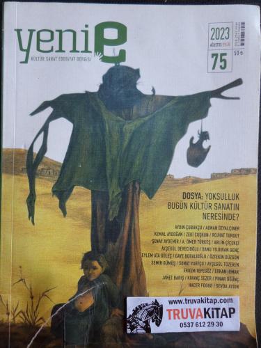 Yenie Aylık Kültür Sanat Edebiyat Dergisi 2023 / 75 - Yoksulluk Bugün 