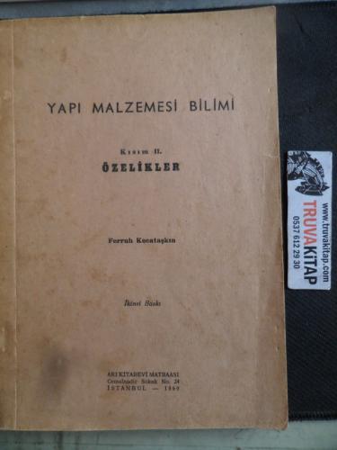 Yapı Malzemesi Bilimi Kısım II. Özellikler Ferruh Kocataşkın