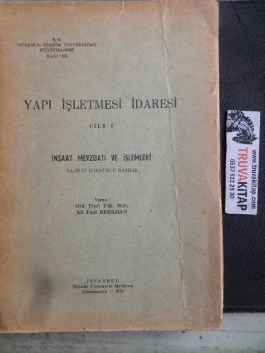 Yapı İşletmesi İdaresi Cilt I İnşaat Mevzuatı ve İşlemleri Ali Fuat Be