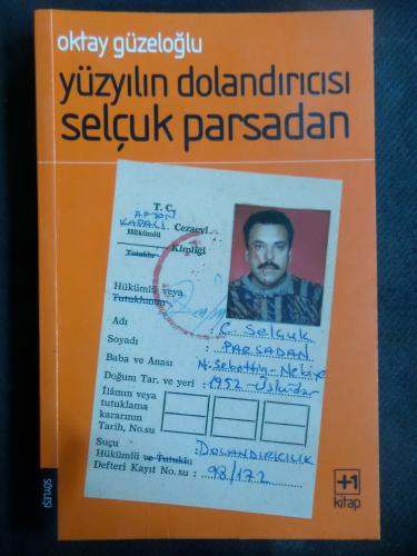 Yüzyılın Dolandırıcısı Selçuk Parsadan