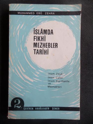 İslamda Fıkhi Mezhepler Tarihi 2. Cilt Muhammed Ebu Zehra