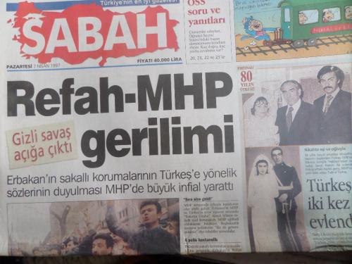 Sabah Gazetesi 7 Nisan 1997 - Refah-MHP Gerilimi