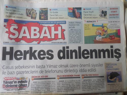 Sabah Gazetesi 4 Temmuz 1997 - Herkes Dinlemiş
