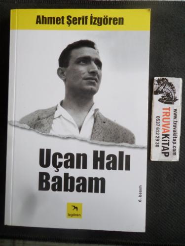 Uçan Halı Babam Ahmet Şerif İzgören