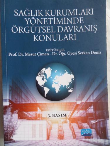 Sağlık Kurumları Yönetiminde Örgütsel Davranış Konuları Mesut Çimen