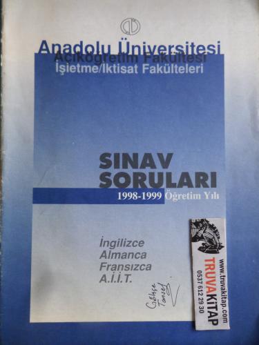 Açıköğretim Fakültesi İşletme / İktisat Fakülteleri Sınav Soruları 1998-1999 Öğretim Yılı