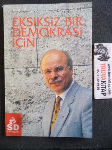 Eksiksiz Bir Demokrasi İçin Ercan Karakaş