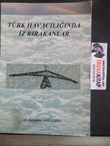 Türk Havacılığında İz Bırakanlar