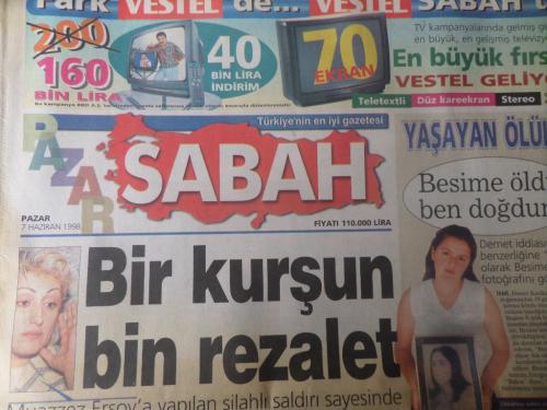 Sabah Gazetesi 7 Haziran 1998 - Bir Kurşun Bin Rezalet