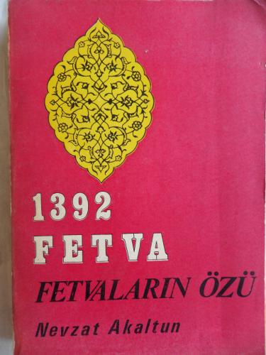 1392 FETVA Fetvaların Özü Nevzat Akaltun