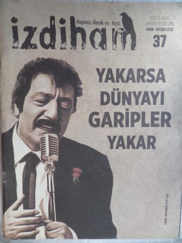 İzdiham 2018 / 37 - Yakarsa Dünyayı Garipler yakar