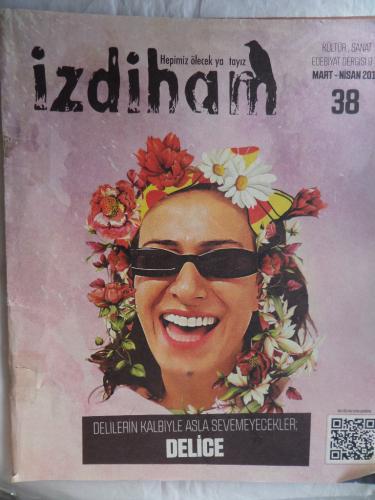 İzdiham 2019 / 38 - Delilerin Kalbiyle Asla Sevmeyecekler Delice