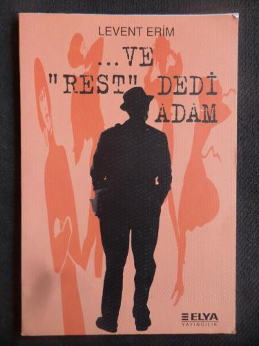 Ve Rest Dedi Adam