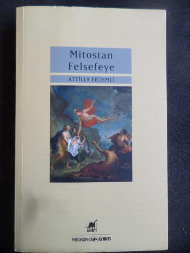 Mitostan Felsefeye Attilla Erdemli