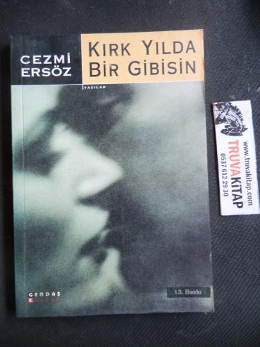 Kırk Yılda Bir Gibisin