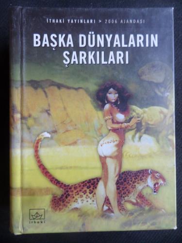 Başka Dünyaların Şarkıları - Ajanda 2006