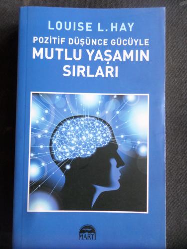 Pozitif Düşünce Gücüyle Mutlu Yaşamın Sırları