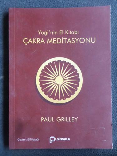 Yogi'nin El Kitabı - Çakra Meditasyonu Paul Grilley