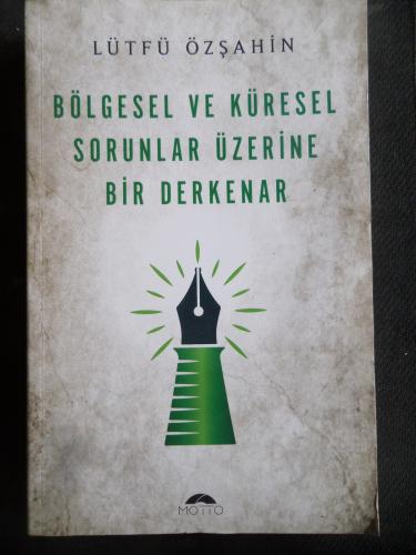 Bölgesel Ve Küresel Sorunlar Üzerine Bir Derkenar