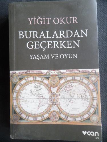 Buralardan Geçerken - Yaşam ve Oyun Yiğit Okur