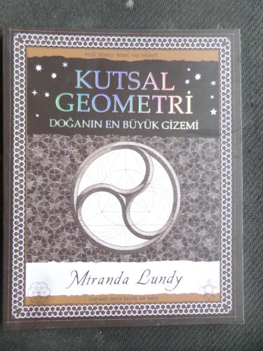 Kutsal Geometri - Doğanın En Büyük Gizemi Miranda Lundy