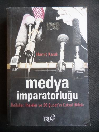 Medya İmparatorluğu - İhtilaller, İhaleler ve 28 Şubat'ın Kutsal İttifakı