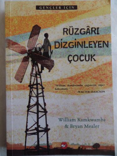Rüzgarı Dizginleyen Çocuk William Kamkwamba