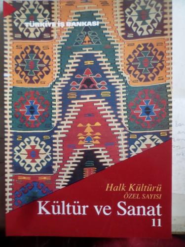 Kültür ve Sanat 1991 / 11 - Halk Kültürü Özel Sayısı