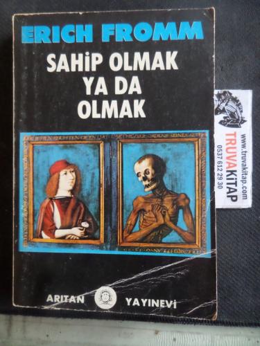 Sahip Olmak Ya Da Olmamak Erich Fromm