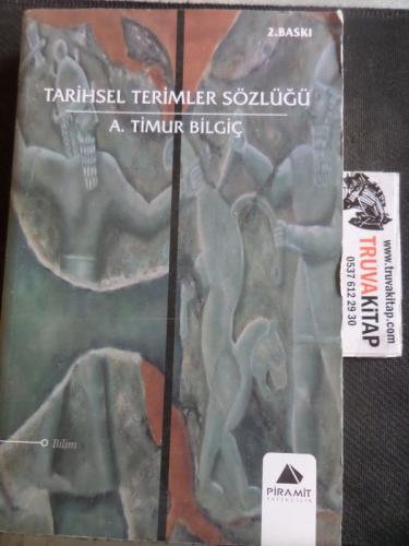 Tarihsel Terimler Sözlüğü A. Timur Bilgiç
