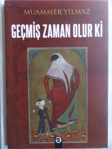 Geçmiş Zaman Olur Ki Muammer Yılmaz