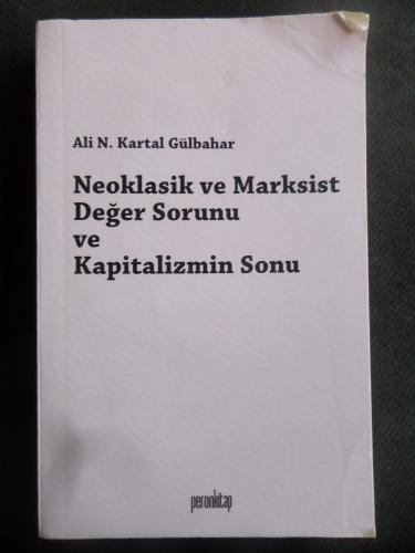 Neoklasik ve Marksist Değer Sorunu ve Kapitalizmin Sonu