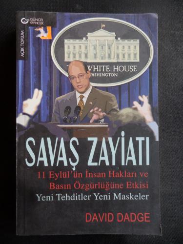 Savaş Zayiatı (11 Eylül'ün İnsan Hakları ve Basın Özgürlüğüne Etkisi Y