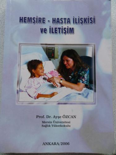Hemşire - Hasta İlişkisi Ve İletişim Ayşe Özcan