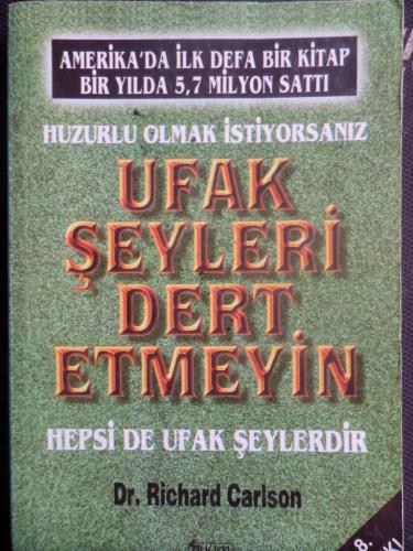 Ufak Şeyleri Dert Etmeyin Richard Carlson