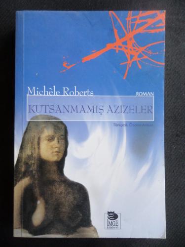 Kutsanmamış Azizeler Michele Roberts