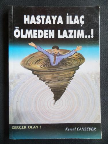 Hastaya İlaç Ölmeden Lazım