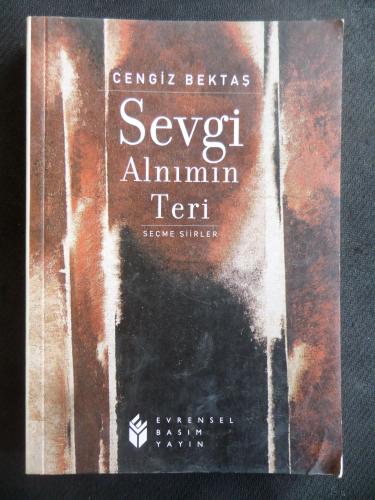 Sevgi Alnımın Teri - Seçme Şiirler
