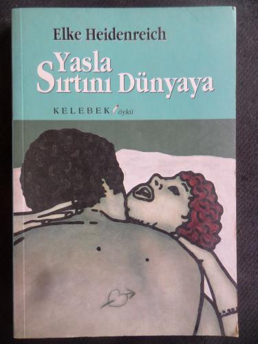 Yasla Sırtını Dünyaya
