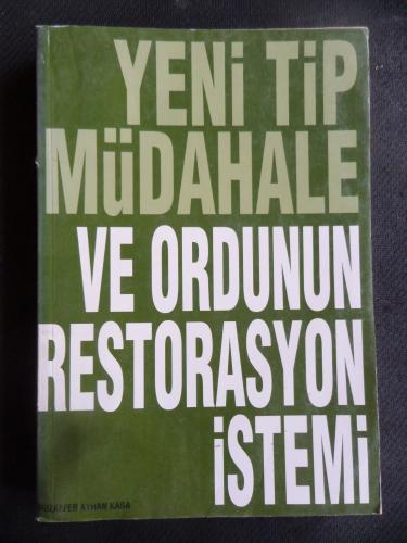 Yeni Tip Müdahale ve Ordunun Restorsyon İstemi