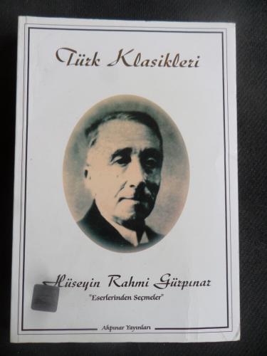 Türk Klasikleri Hüseyin Rahmi Gürpınar "Eserlerinden Seçmeler" Hüseyin