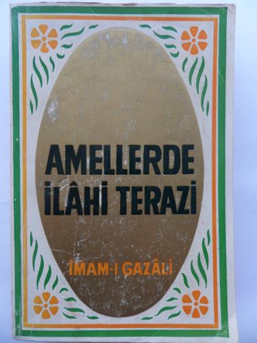 Amellerde İlahi Terazi İmam-ı Gazali